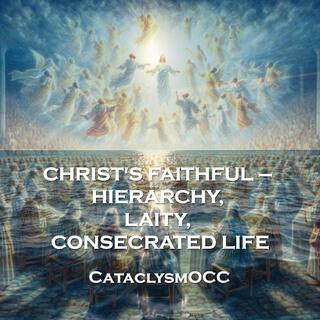 CHRIST'S FAITHFUL (HIERARCHY, LAITY, CONSECRATED LIFE)