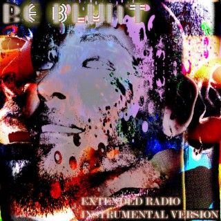 Be Blunt - Extended Radio Instrumental Version