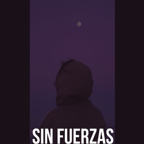 Sin Fuerzas | Boomplay Music