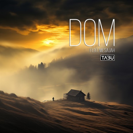 Dom ft. Mesajah | Boomplay Music