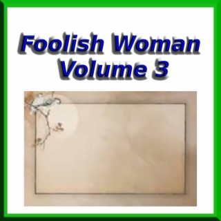Foolish Woman Volume 3