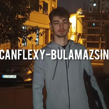 canflexy-bulamazsın | Boomplay Music