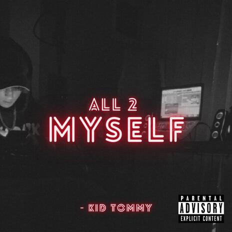 All 2 Myself | Boomplay Music