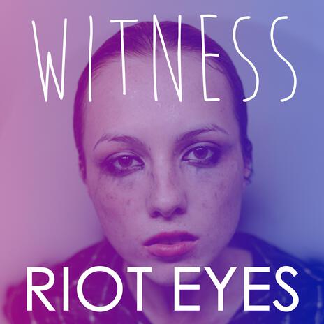 Riot Eyes | Boomplay Music