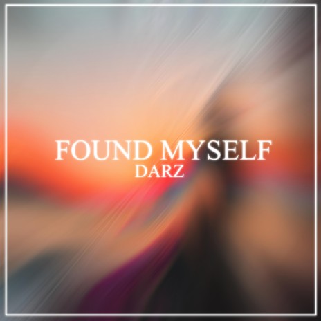 Found Myself | Boomplay Music