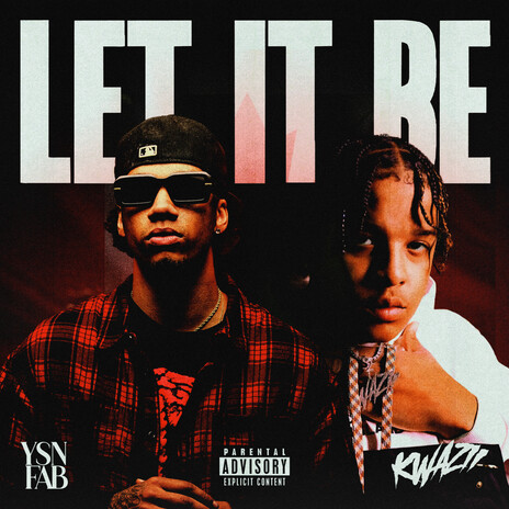 Let It Be ft. Kwazii & Eestbound | Boomplay Music