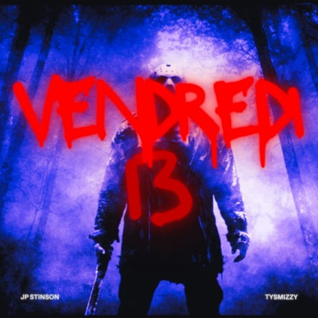 Vendredi 13 ft. Tysmizzy | Boomplay Music