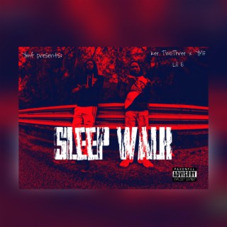 Sleep Walk