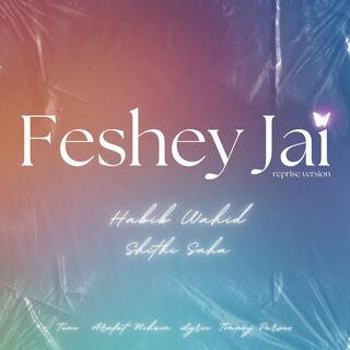 Feshey Jai (Reprise Version)