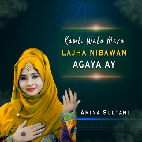 Kamli Wala Mera Lajha Nibawan Agaya Ay | Boomplay Music