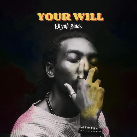 Your Will | Boomplay Music