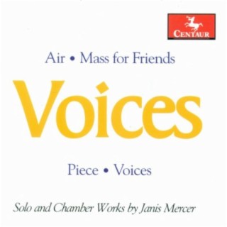 Mercer, J.: Mass for Friends / Air / Piece / Voices
