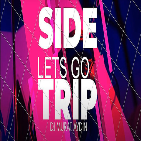 Side Trip Lets Go | Boomplay Music