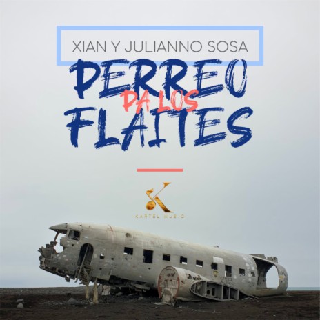 Perreo Pa Los Flaites ft. Julianno Sosa
