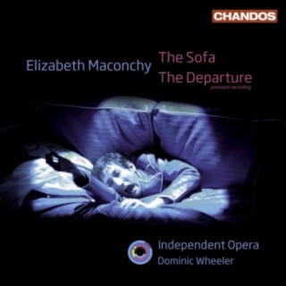 Maconchy, E.: Sofa (The) / The Departure [Opera]
