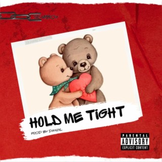 Hold Me Tight lyrics | Boomplay Music