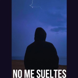 No me sueltes