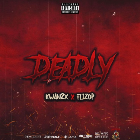 Deadly ft. UYG Flizop | Boomplay Music