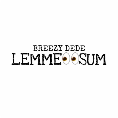Lemme See Sum (Radio Edit)