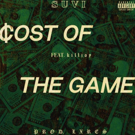 Cost Of The Game ft. Killjoy