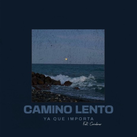 Camino Lento ft. Corodmar | Boomplay Music