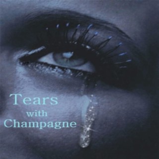 Tears with champagne