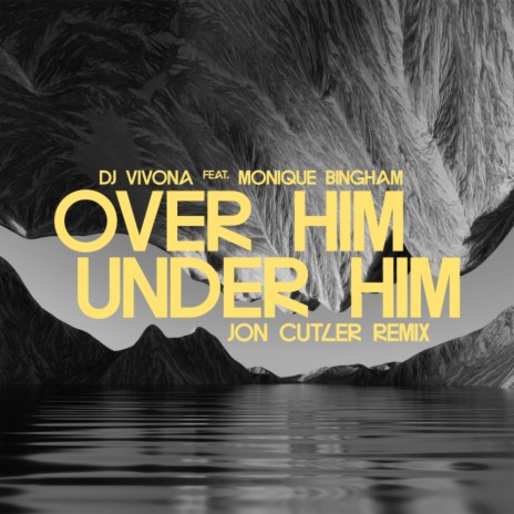 Over Him, Under Him (Distant Music Mix) ft. Monique Bingham | Boomplay Music