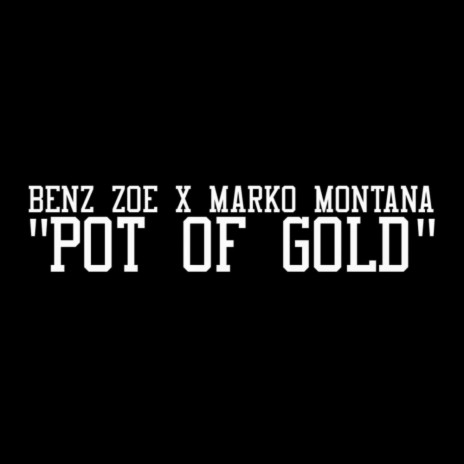 Pot of Gold ft. Marko Montana