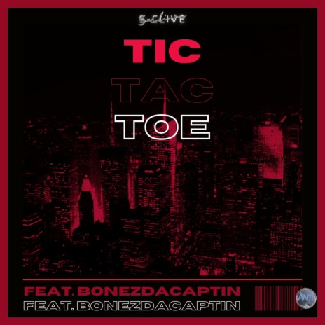 Tic Tac Toe ft. BonezDaCaptin