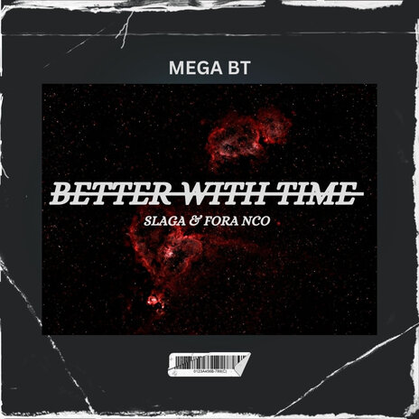 Better with Time ft. Slaga & Fora nco | Boomplay Music