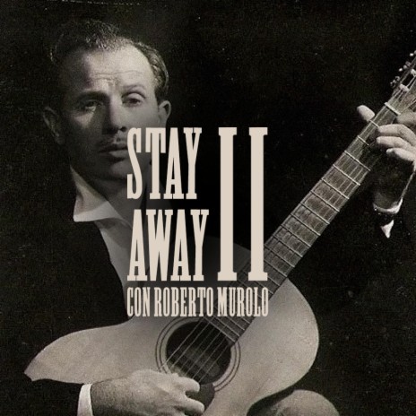Stay Away II | Boomplay Music