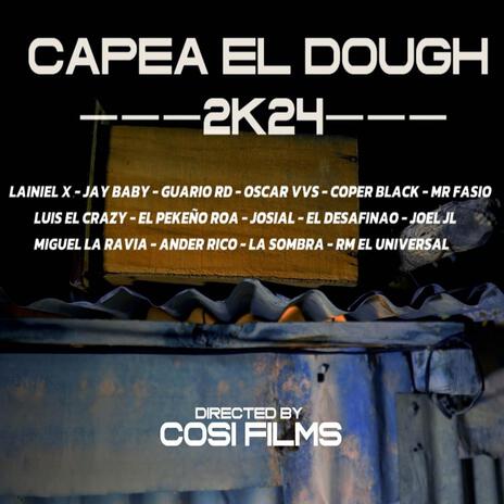 Capea El Dough 2K24 (Varios Artistas) | Boomplay Music