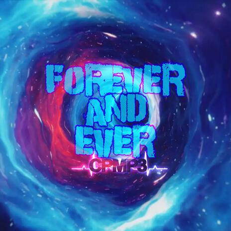 Forever And Ever | Boomplay Music