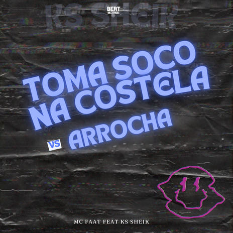 Toma Soco na Costela Vs Arrocha ft. MC Faat & BEAT RECORDS | Boomplay Music