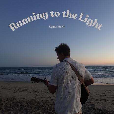 Running to the Light | Boomplay Music