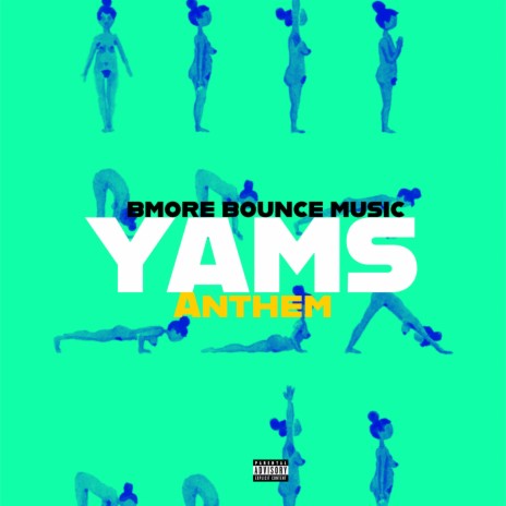 Yams Anthem (BMORE BOUNCE) (WAVEMIX) | Boomplay Music
