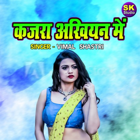 Kajra Ankhiyan Main | Boomplay Music