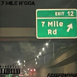 7 Mile Nigga