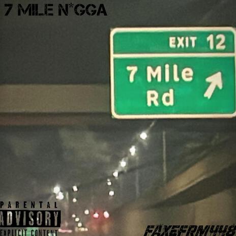 7 Mile Nigga | Boomplay Music