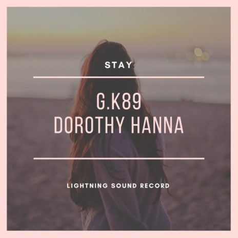 Stay ft. Dorothy Hanna | Boomplay Music