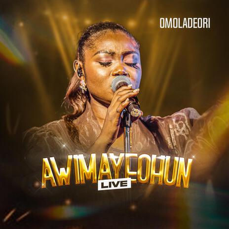 AWIMAYEOHUN LIVE (Live) | Boomplay Music