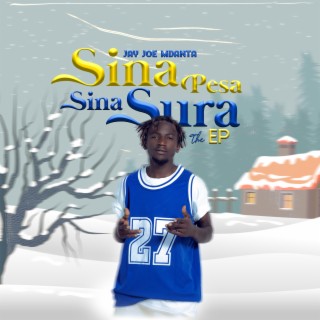 Sina Pesa Sina Sura the Ep
