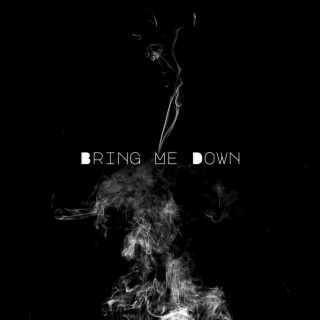 Bring Me Down EP