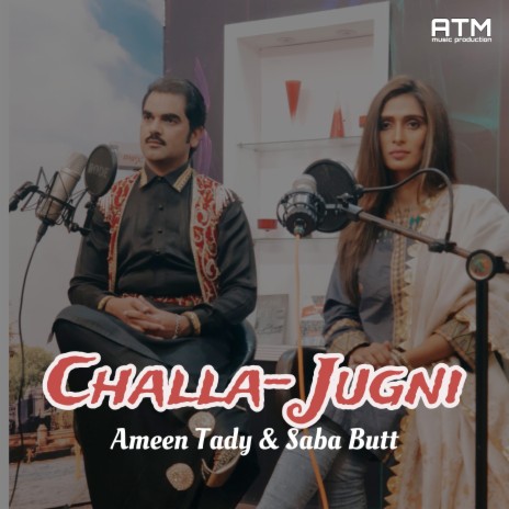 Challa-Jugni ft. Saba Butt
