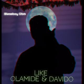 Like Olamide & Davido