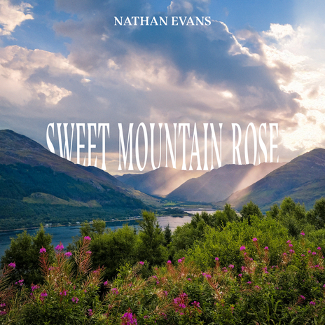 Sweet Mountain Rose | Boomplay Music