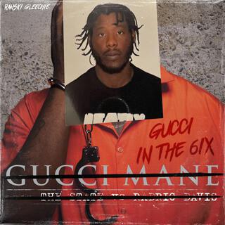 Gucci In The 6ix lyrics | Boomplay Music