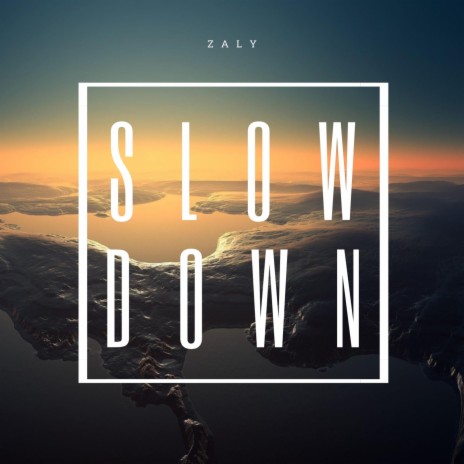 Slow Down | Boomplay Music