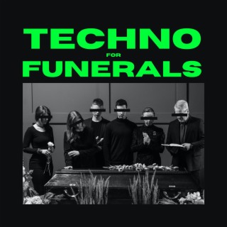 Techno For Funerals
