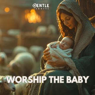 Worship The Baby